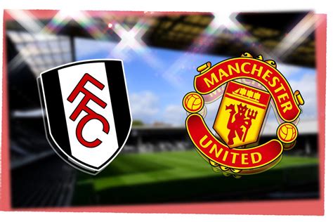 Fulham vs Manchester United LIVE! Fernandes goal - Premier League result, match stream and ...