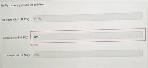 Solved Identify the conjugate acid for each base. conjugate | Chegg.com