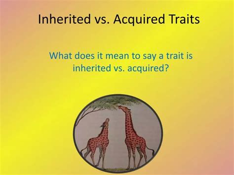 PPT - Inherited vs. Acquired Traits PowerPoint Presentation, free download - ID:9367894