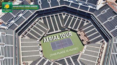 Indian Wells Tennis Garden Aerial Stadium Tour Paribas Open - YouTube