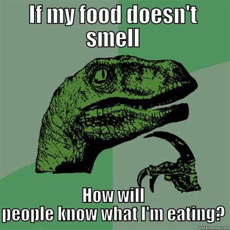 Smelly food - quickmeme