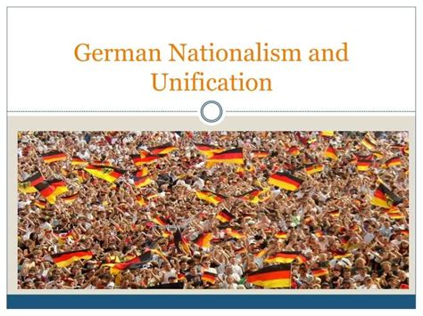 PPT - German Nationalism and Unification PowerPoint Presentation, free ...