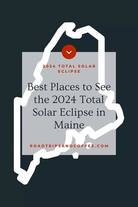 Best Place to See the 2024 Total Solar Eclipse in Maine - Road Trips ...