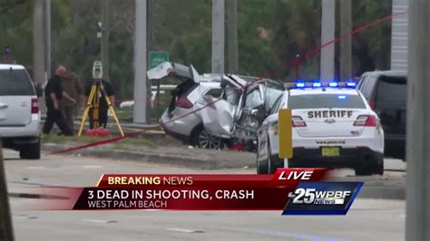 3 Dead in West Palm Beach shooting, crash - Palm Beach County News ...