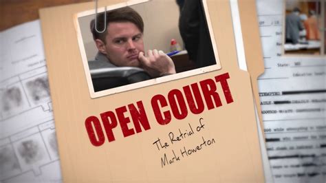 Open Court: The Retrial of Mark Howerton - YouTube