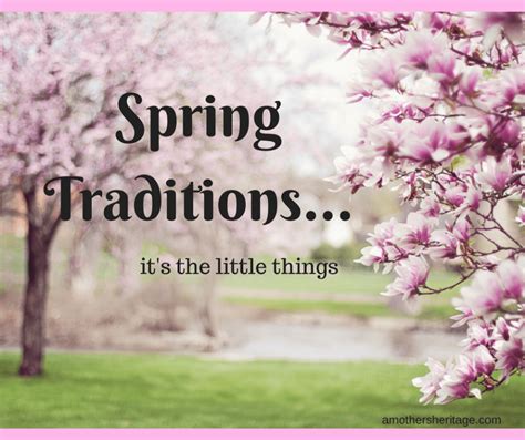 Spring Traditions -Making Memories That Last