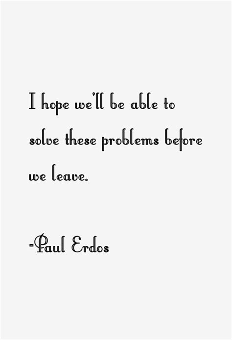 Paul Erdos Quotes & Sayings