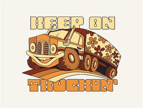 "Keep on Truckin'" Poster by meganpalmer | Redbubble