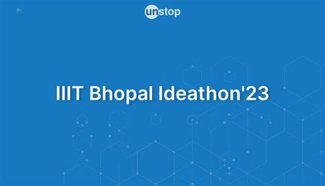 IIIT Bhopal Ideathon'23 by Indian Institute of Information Technology ...