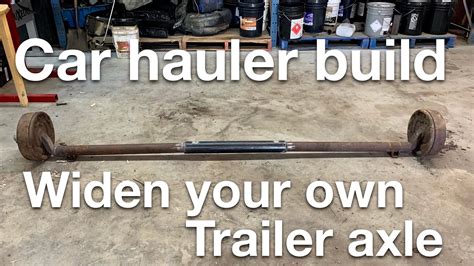 How to widen a trailer axle for cheap (don’t throw away your old axle ...