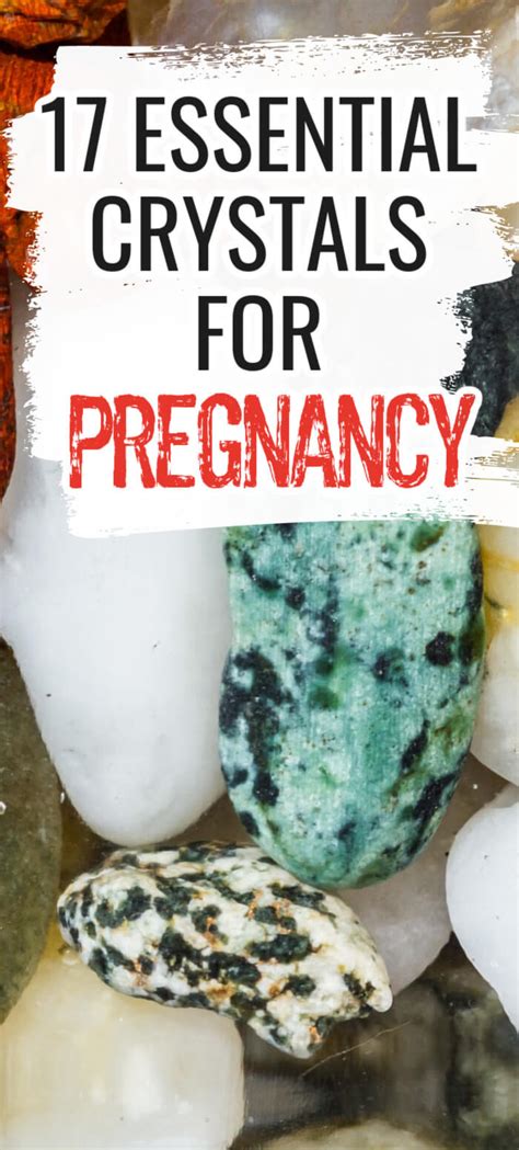 17 Essential Crystals For Pregnancy