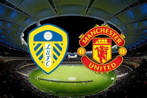 Flipboard: Leeds United v Man Utd pre-season friendly kick-off time ...