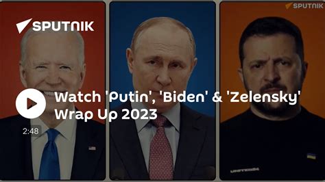 Watch 'Putin', 'Biden' & 'Zelensky' Wrap Up 2023 - 29.12.2023, Sputnik ...