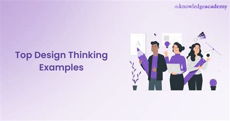 Top 9+ Design Thinking Examples to Learn From