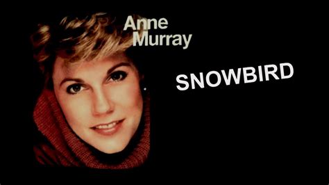 Snowbird + Anne Murray + Lyrics - YouTube