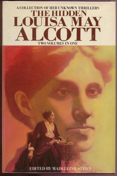 The Hidden Louisa May Alcott: A Collection of Her Unknown Thrillers ...