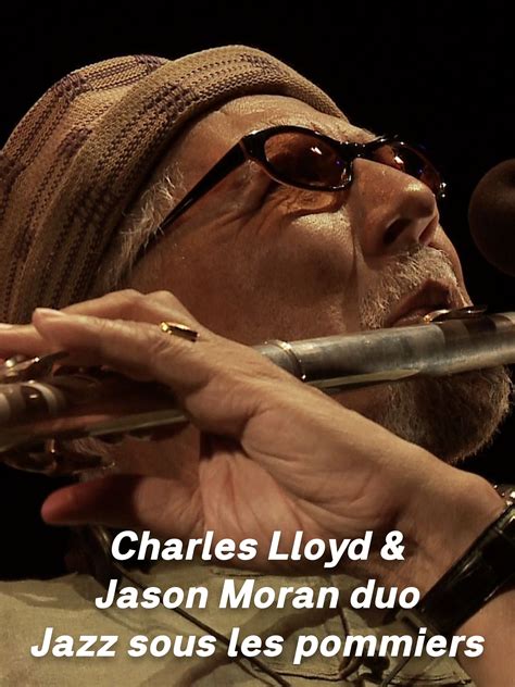 Prime Video: Charles Lloyd & Jason Moran - Jazz sous les pommiers