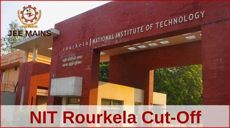 NIT Rourkela Cut-Off 2021 - Get Qualifying Marks, Previous Year Cut Off