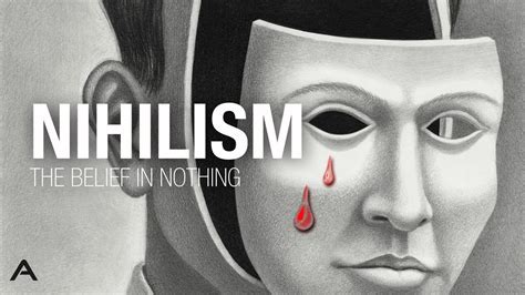 Nihilism: The Belief in Nothing - YouTube