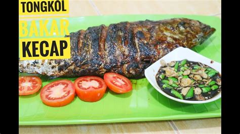 RESEP IKAN TONGKOL BAKAR KECAP PAS UNTUK LAUK BUKA PUASA - YouTube