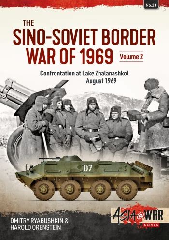 The Sino-Soviet Border War of 1969 Volume 2 | Asia@War | Helion & Company