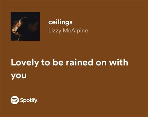 Lizzy McAlpine Ceilings Lyrics | Pretty lyrics, Lyrics, Favorite lyrics