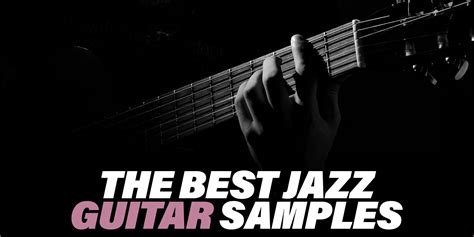 8 Best Jazz Guitar Loops and Sample Packs (FREE Download!)