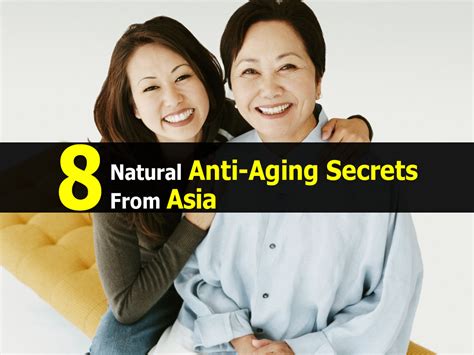 8 Natural Anti-Aging Secrets From Asia