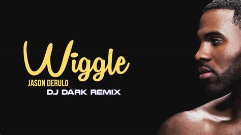 Jason Derulo - Wiggle (Dj Dark Remix) - OUT NOW!