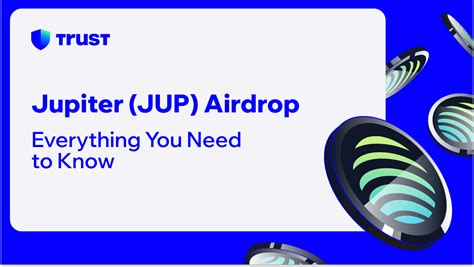 Jupiter (JUP) Airdrop – Everything You Need to Know | Trust