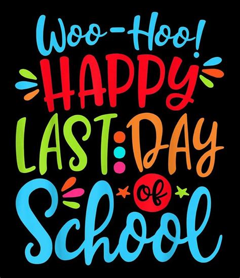 happy last day of school - Google Search | Last day of school, School signs, 1st day of school