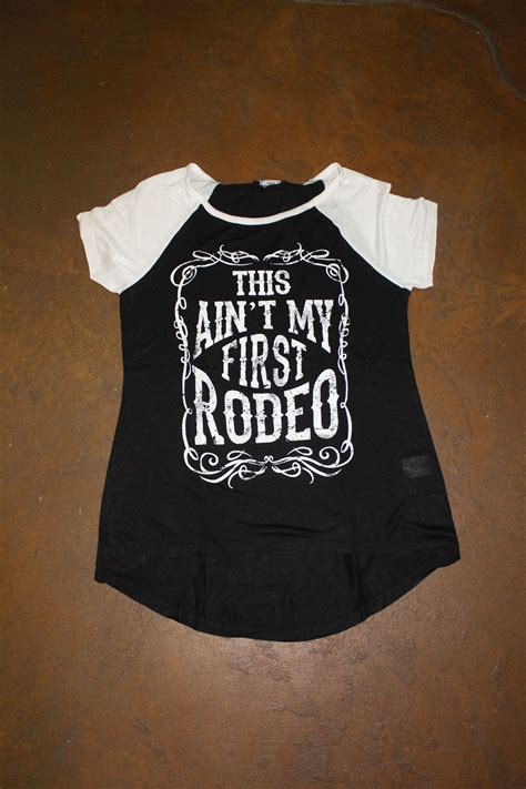 This Ain't My First Rodeo Baseball Tee | Shirt designs, Rodeo shirts, Rodeo tshirts