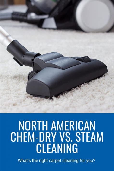 North American Chem-Dry vs. Steam Cleaning