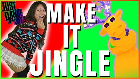 MAKE IT JINGLE Just Dance 2023 Christmas Edition! - YouTube