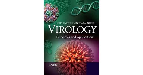 Virology: Principles and Applications by John Carter