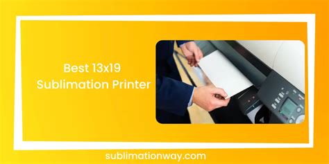 5 Best 13x19 Sublimation Printers For Wide Format