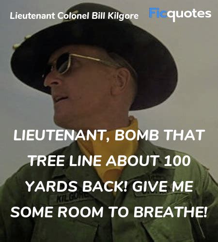 Lieutenant Colonel Bill Kilgore Quotes - Apocalypse Now