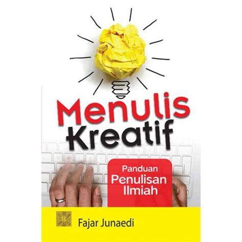 Menulis Kreatif Panduan Penulisan Ilmiah – Prenada Media