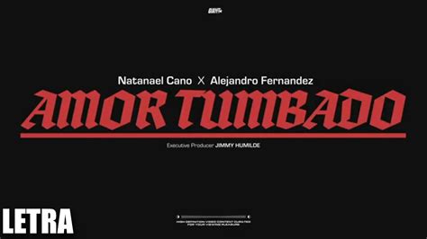 (LETRA) Amor Tumbado - Alejandro Fernández ft Natanael Cano (Video Lyrics) Chords - Chordify