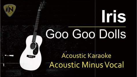 Iris - Goo Goo Dolls - acoustic karaoke ICN - YouTube