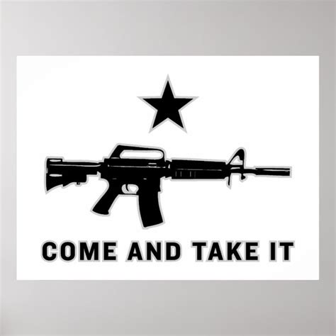 Come and Take It Poster | Zazzle.com