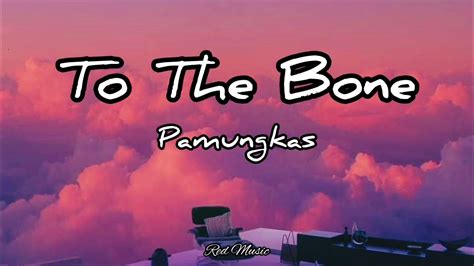 To The Bone - Pamungkas (Lyrics) - YouTube