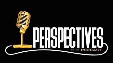 Perspectives the Podcast: Episode 2 - YouTube