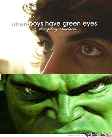 When Boys Have Green Eyes by moguai - Meme Center