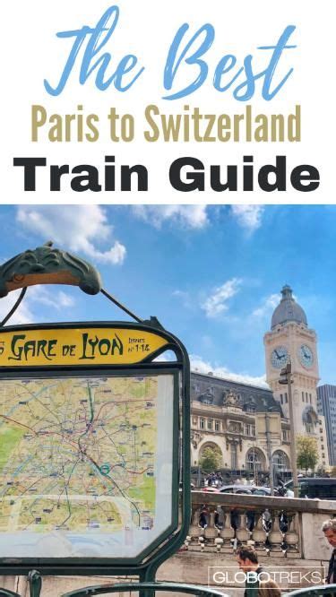 A Perfect Paris to Switzerland Train Travel Guide | The globe