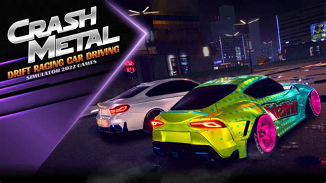 CrashMetal - Drift Racing Car Driving Simulator 2022 Games for Nintendo ...