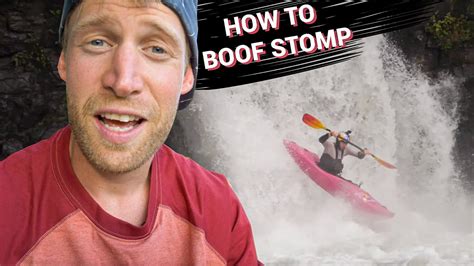 How to "Boof Stomp" - Nick's kayaking Tips and Tricks - YouTube