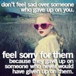 Don’t feel sad over someone who gave up on you – Friendship Quotes – a large collection of ...