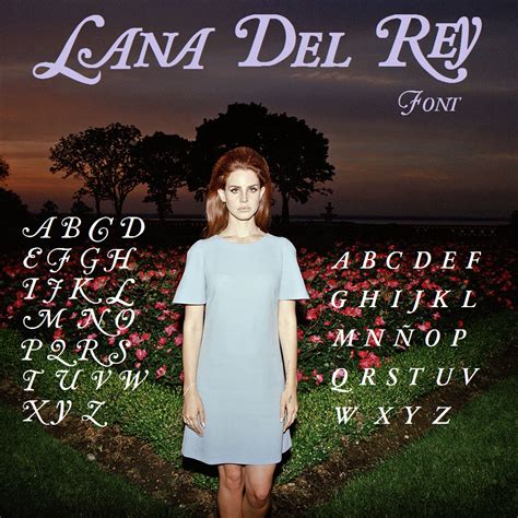 Lana Del Rey Font by angeldavidcs on DeviantArt