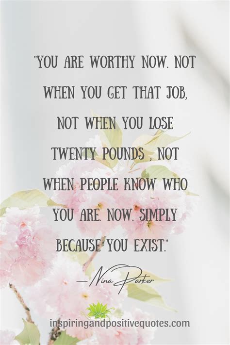 You are worthy now. - Inspiring And Positive Quotes